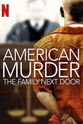 American Murder: The Family Next Door ครอบครัวข้างบ้าน (2020)