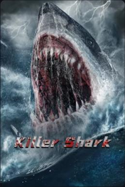 Killer Shark ฉลามคลั่ง ทะเลมรณะ (2021) ซับไทย