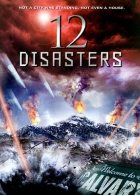 12 Disasters 12 วิบัติสิ้นโลก (2012)