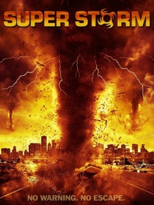 Super Storm (Mega Cyclone) ซูเปอร์พายุล้างโลก (2011)