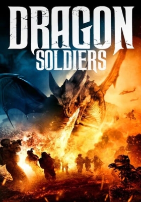 Dragon Soldiers ยุทธการล่ามังกร (2020)