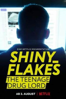 Shiny Flakes: The Teenage Drug Lord ชายนี่ เฟลคส์: เจ้าพ่อยาวัยรุ่น (2021)