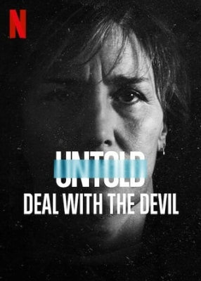 Untold: Deal with the Devil สัญญาปีศาจ (2021)