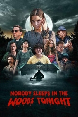 Nobody Sleeps in the Woods Tonight 2 คืนผวาป่าไร้เงา 2 (2021)