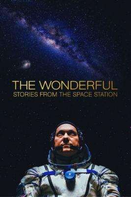 The Wonderful: Stories from the Space Station สุดมหัศจรรย์: เรื่องเล่าจากสถานีอวกาศ (2021) ซับไทย