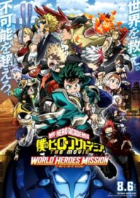 My Hero Academia The Movie: World Heroes’ Mission มาย ฮีโร่ อาคาเดเมีย: รวมพลฮีโร่กู้วิกฤตโลก (2021)