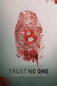 Trust No One: The Hunt for the Crypto King ล่าราชาคริปโต (2022)