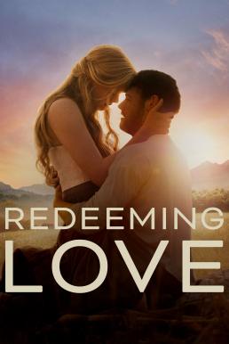 Redeeming Love แลกรัก (2022)