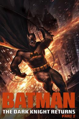 Batman The Dark Knight Returns, Part 2 แบทแมน ศึกอัศวินคืนรัง 2 (2013)