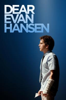 Dear Evan Hansen เดียร์ เอเว่น แฮนเซน (2021)