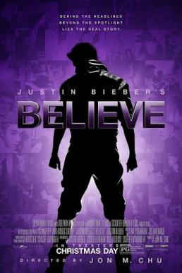 Justin Bieber's Believe จัสติน บีเบอร์ บีลีฟ เดอะ มูฟวี่ (2013)