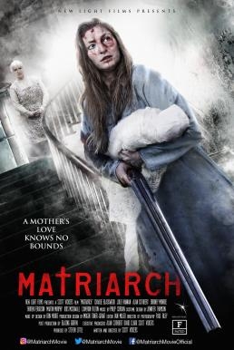 Matriarch ครอบครัวสยอง (2018)