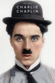 The Real Charlie Chaplin ตัวตนที่แท้จริงของชาร์ลี แชปลิน (2021) บรรยายไทย
